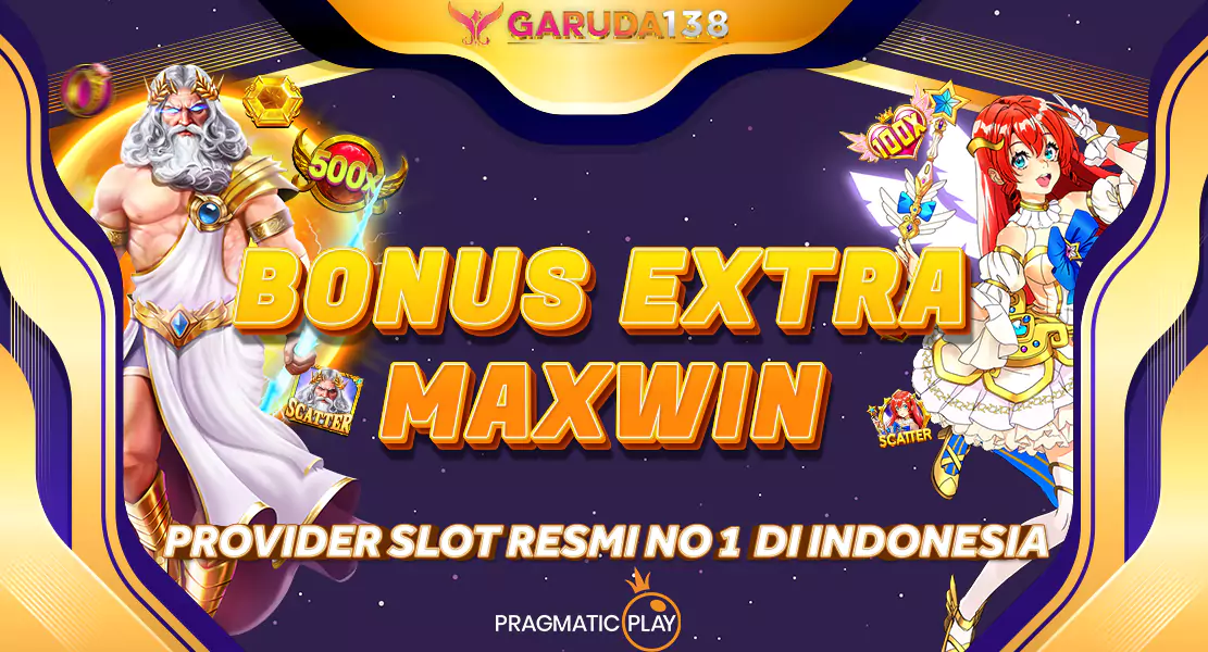 EVENT BONUS EXTRA MAXWIN ZEUS & PRINCESS GARUDA138